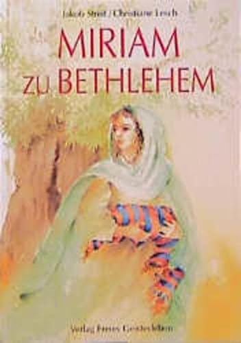 Miriam zu Bethlehem: Eine Legende