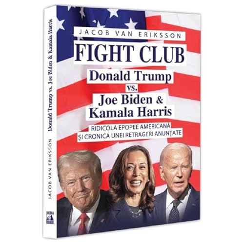 Fight Club: Donald Trump Vs. Joe Biden Si Kamala Harris Fight Club: Donald Trump Vs. Joe Biden Si Kamala Harris von Neverland