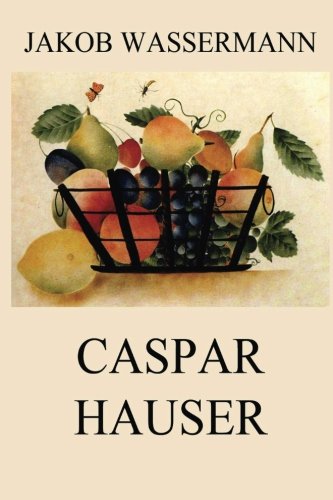 Caspar Hauser von Jazzybee Verlag