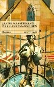 Das Gänsemännchen: Roman