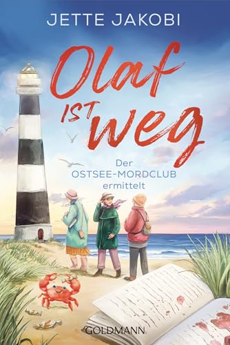 Olaf ist weg: Der Ostsee-Mordclub ermittelt von Goldmann Verlag