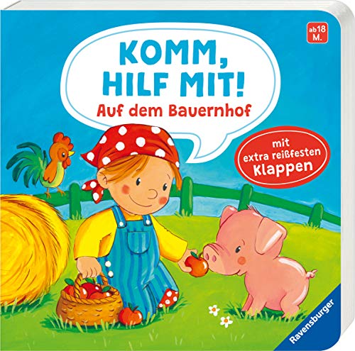 Komm, hilf mit! Auf dem Bauernhof: Mit extra reißfesten Klappen Komm, hilf mit! Auf dem Bauernhof: Mit extra reißfesten Klappen