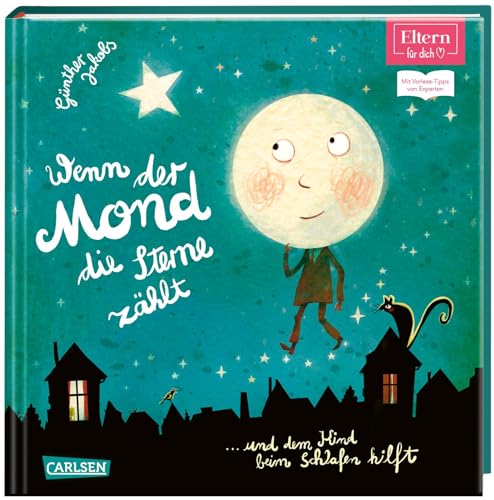 Wenn der Mond die Sterne zählt ... und dem Kind beim Schlafen hilft (ELTERN-Vorlesebuch): Mit Vorlese-Tipps von Experten - empfohlen ab 3 Jahren (ELTERN-Vorlesebücher) von Carlsen Verlag GmbH