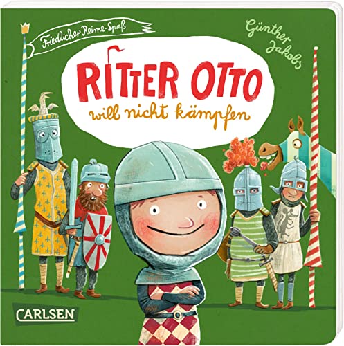 Ritter Otto will nicht kämpfen: Friedlicher Reime-Spaß | Lustige Pappbilderbuch-Geschichte in Reimen und mit vielen Überraschungen für Kinder ab 3 Jahren