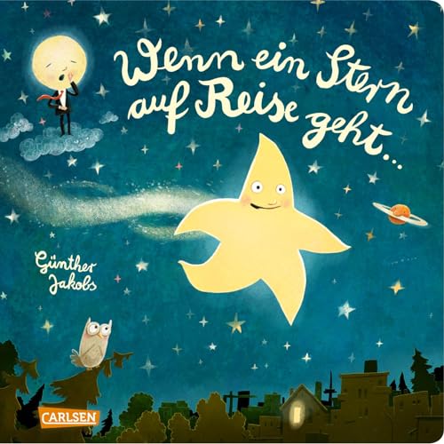 Wenn ein Stern auf Reise geht ...: Eine wunderbare Gutenachtgeschichte in Reimen ab 3 Jahren