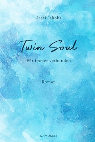Twin Soul: Für immer verbunden von DAMOKLES
