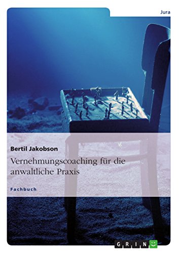 Vernehmungscoaching für die anwaltliche Praxis: Ein Strafverteidiger erläutert die interdisziplinären Techniken