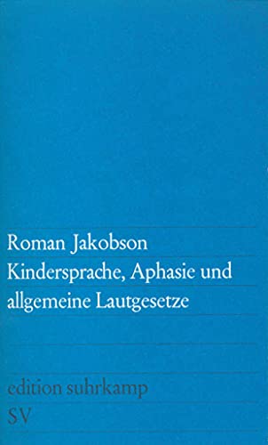 Kindersprache, Aphasie und allgemeine Lautgesetze Kindersprache, Aphasie und allgemeine Lautgesetze