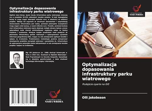 Optymalizacja dopasowania infrastruktury parku wiatrowego: Podej¿cie oparte na GIS von VDM Verlag