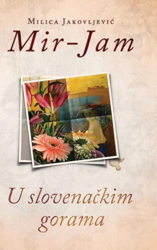 U slovena¿kim gorama von TEA BOOKS d.o.o.