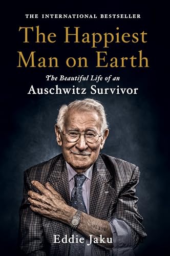 The Happiest Man on Earth: The Beautiful Life of an Auschwitz Survivor von Harper Paperbacks
