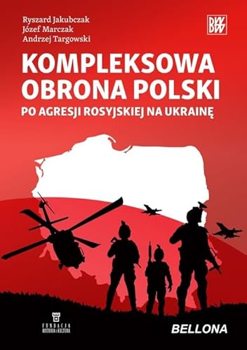 Kompleksowa obrona Polski po agresji rosyjskiejna Ukrainę Kompleksowa obrona Polski po agresji rosyjskiejna Ukrainę von Bellona
