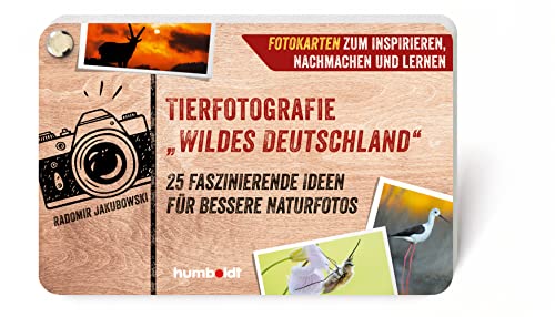 Tierfotografie „Wildes Deutschland“: 25 faszinierende Ideen für bessere Naturfotos. Fotokarten zum Inspirieren, Nachmachen und Lernen von Humboldt Verlag