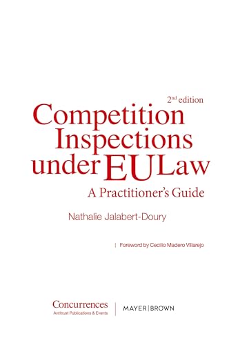 Competition Inspections under EU Law - 2nd ed.: A Practitioner's Guide von Institute of Competition Law