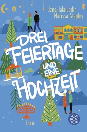 Drei Feiertage und eine Hochzeit: Wenn Weihnachten, Chanukka und das Zuckerfest auf dasselbe Datum fallen von FISCHERVERLAGE