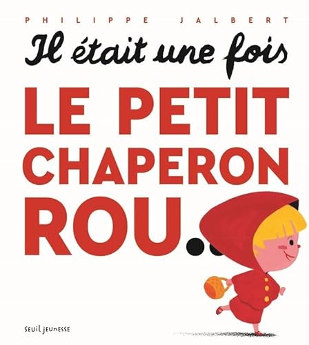 Il était une fois le petit chaperon rou... von SEUIL JEUNESSE