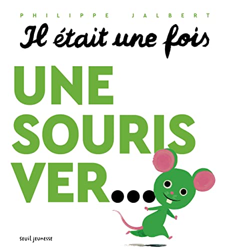 Il était une fois une souris ver... von SEUIL JEUNESSE