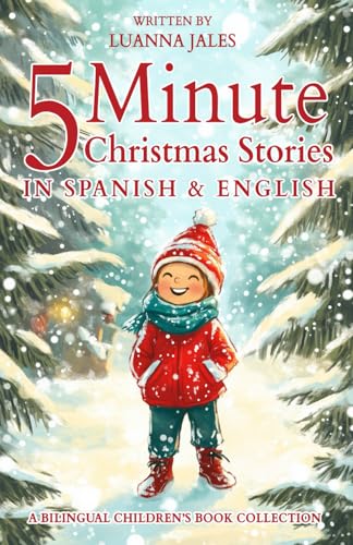 5 Minute Christmas Stories in Spanish and English for Kids: A Bilingual Children's Book Collection von Independently published