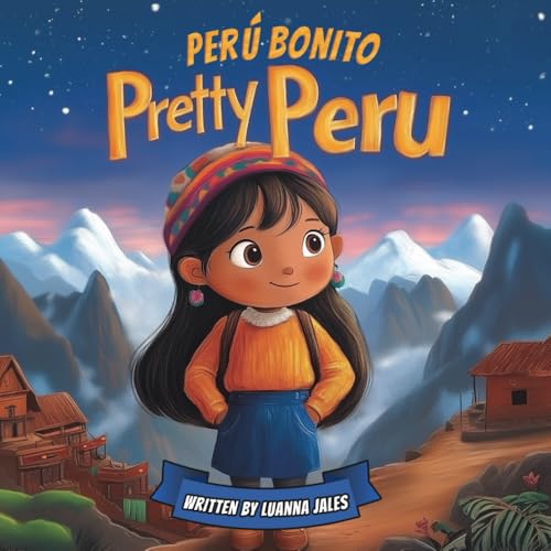 Pretty Peru: A Spanish to English Bilingual Story Book for Kids von Independently published