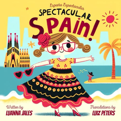 Spectacular Spain: A Spanish to English Bilingual Story Book for Kids von Independently published