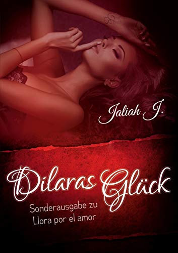 Llora por el amor 9 - Dilaras Glück: Sonderausgabe