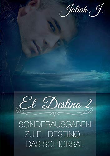 El Destino 2: Sonderausgaben zu El Destino - Das Schicksal El Destino 2: Sonderausgaben zu El Destino - Das Schicksal