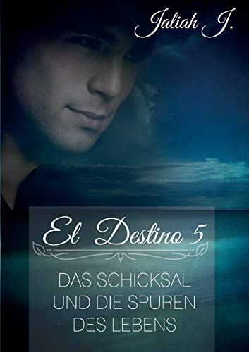 El Destino 5: Das Schicksal und die Spuren des Lebens El Destino 5: Das Schicksal und die Spuren des Lebens