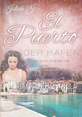 El Puerto - Der Hafen 5: Gefährliche Rache El Puerto - Der Hafen 5: Gefährliche Rache