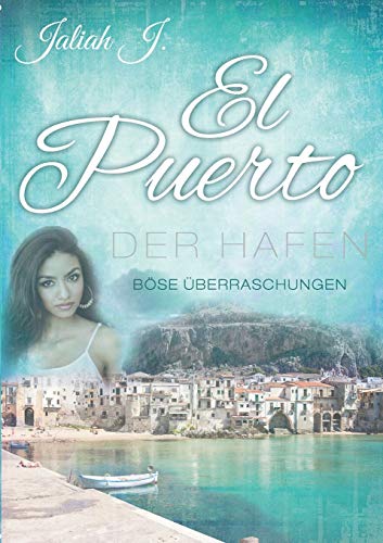 El Puerto - Der Hafen 7: Böse Überraschungen El Puerto - Der Hafen 7: Böse Überraschungen