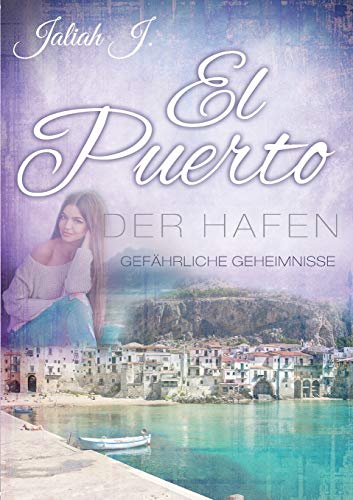 El Puerto - Der Hafen 3: Gefährliche Geheimnisse El Puerto - Der Hafen 3: Gefährliche Geheimnisse