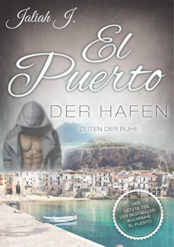 El Puerto - Der Hafen 10: Zeiten der Ruhe von Books on Demand