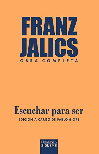 Escuchar para ser: Dimensión contemplativa de las relaciones interpersonales (Nueva Alianza, Band 251) von Ediciones Sigueme, S. A.