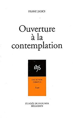 Ouverture à la contemplation: Introduction à l'attitude contemplative et à la prière de Jésus von DDB