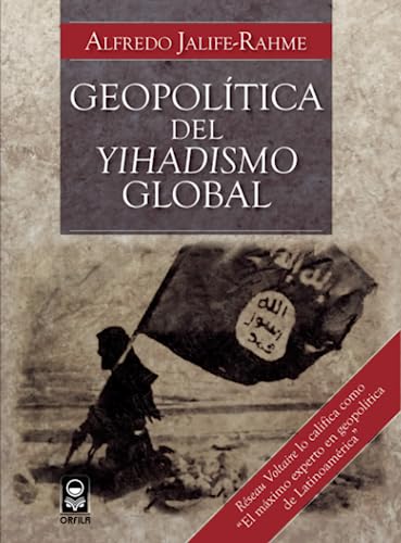 Geopolítica del yihadismo global von Grupo Editor Orfila Valentini
