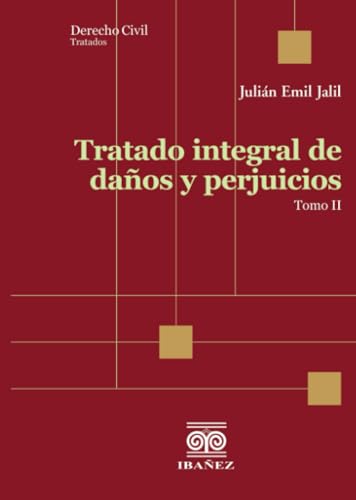 Tratado integral de daños y perjuicios. Tomo 2 Tratado integral de daños y perjuicios. Tomo 2 von Grupo Editorial Ibañez