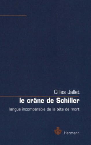 Le crâne de Schiller: Langue incomparable de la tête de mort (HR.HORS COLLEC.) von HERMANN