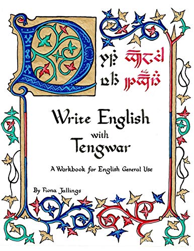 Write English with Tengwar: A Workbook for English General Use (Write Like an Elf, Band 1) von Indy Pub