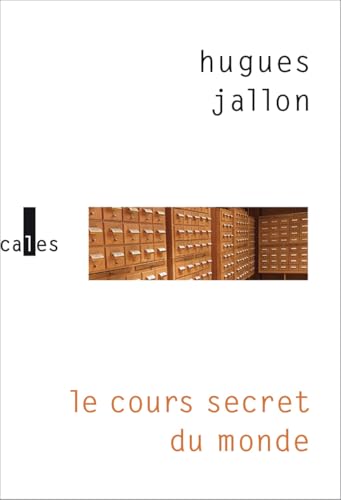 Le cours secret du monde von VERTICALES
