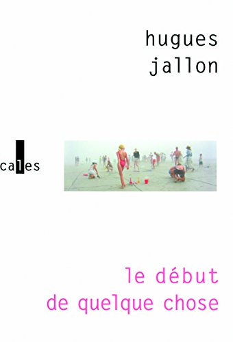 Le début de quelque chose von GALLIMARD