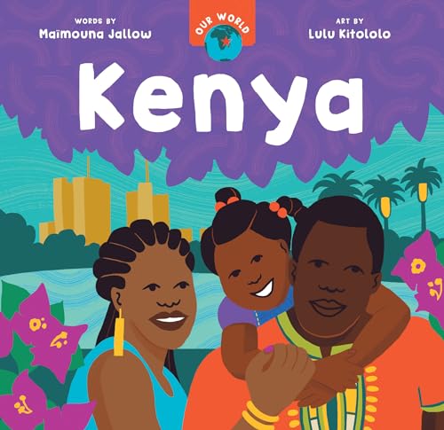 Kenya (Our World; Barefoot books Step Inside a Story) von Barefoot Books