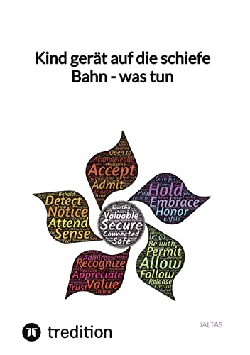 Kind gerät auf die schiefe Bahn - was tun: DE Kind gerät auf die schiefe Bahn - was tun: DE von tredition