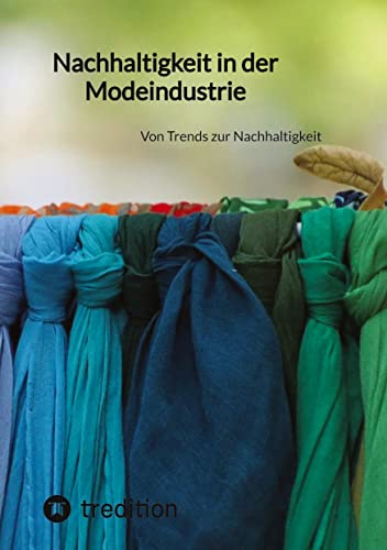 Nachhaltigkeit in der Modeindustrie: Von Trends zur Nachhaltigkeit