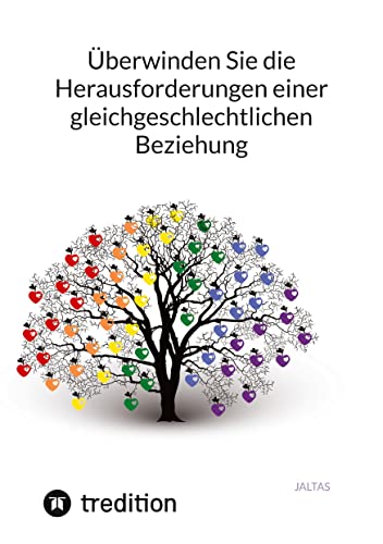 Überwinden Sie die Herausforderungen einer gleichgeschlechtlichen Beziehung Überwinden Sie die Herausforderungen einer gleichgeschlechtlichen Beziehung von tredition