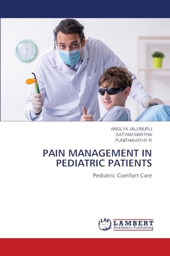 PAIN MANAGEMENT IN PEDIATRIC PATIENTS: Pediatric Comfort Care
