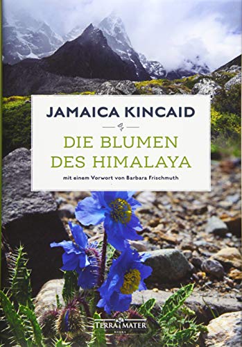 Die Blumen des Himalaya: Vorwort: Frischmuth, Barbara Die Blumen des Himalaya: Vorwort: Frischmuth, Barbara