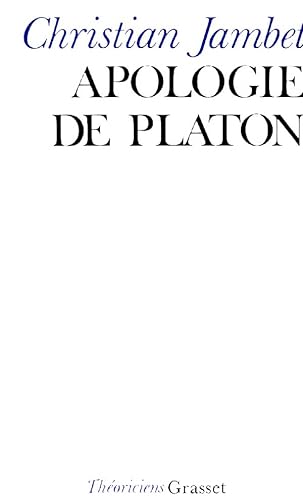 Apologie de Platon: Essais de métaphysique von GRASSET
