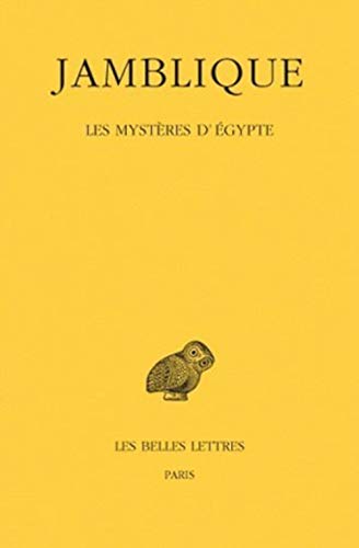 Jamblique, Les Mysteres d'Egypte (Collection Des Universites De France, Band 174) von Les Belles Lettres