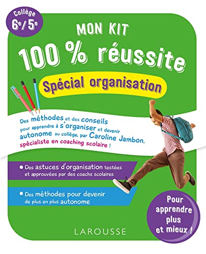 Mon kit 100 % réussite - organisation, efficacité von LAROUSSE
