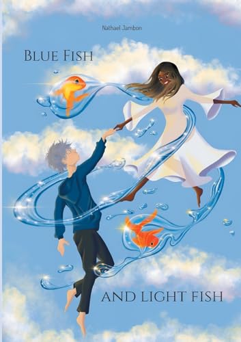 Blue Fish and Light Fish Blue Fish and Light Fish von BoD – Books on Demand – Frankreich