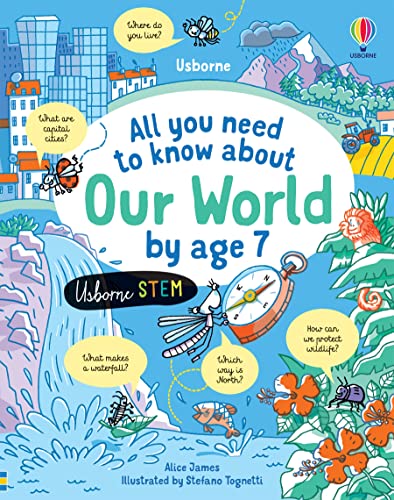 All You Need to Know about Our World by Age 7 (All You Need to Know by Age 7) von Usborne